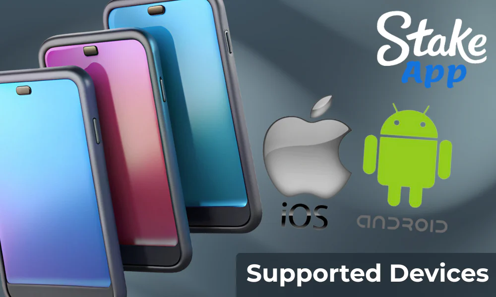 Overview of devices that support the Stake app